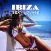 DJ Infinity Night - Ibiza Sexy Lounge: Summer Hot Music – Chillout Mix Bar, Beach Party, Buddha Relaxation del Mar, Sensual Background Music
